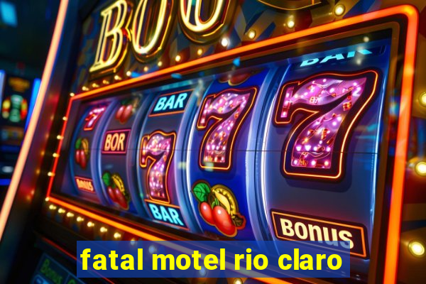 fatal motel rio claro